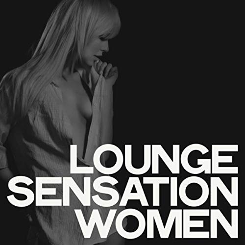 Don't Worry Be Sexy (St. Tropez Lounge Mix)