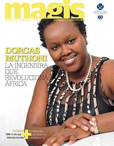 Dorcas Muthoni: La ingenieria que revoluciona África (Magis 465)
