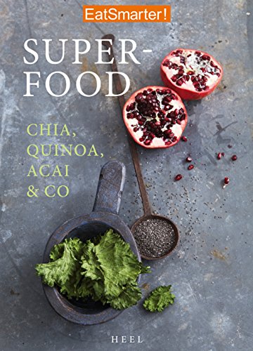 EatSmarter! Superfood: Chia, Quinoa, Acai & Co. (German Edition)