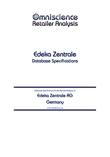 Edeka Zentrale AG - Germany: Retailer Analysis Database Specifications (Omniscience Retailer Analysis - Germany Book 30855) (English Edition)