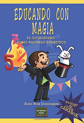 Educando con magia. El Ilusionismo Como (Herramientas)