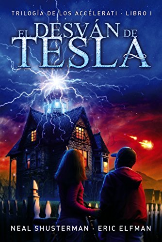 El desván de Tesla: Trilogía de los Accelerati, 1 (LITERATURA JUVENIL (a partir de 12 años) - Narrativa juvenil)