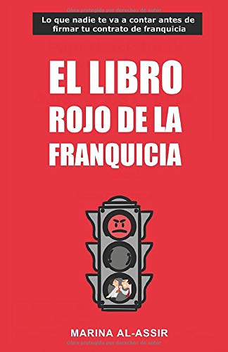 El libro rojo de la franquicia: Lo que nadie te va a contar antes de firmar tu contrato de franquicia