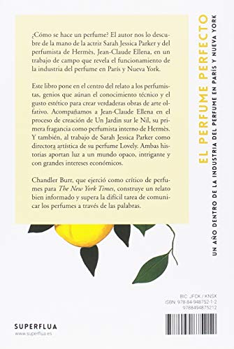 El perfume perfecto: Un año dentro de la industria del perfume en París y Nueva York (Moda y memoria)