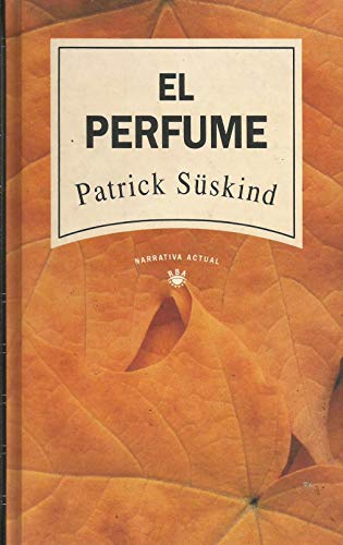 El perfume. Traducción de Pilar Giralt Gorina. [Tapa blanda] by SÜSKIND, Patr...