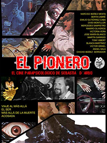 El Pionero. El cine parapsicológico de Sebastiá D'Arbó