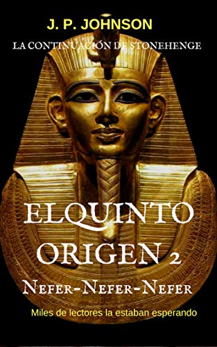 El Quinto Origen: Nefer-nefer-nefer