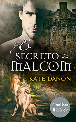 El Secreto de Malcom: Finalista del Premio Literario Amazon 2018 (Hermanos MacGregor nº 2)