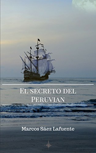 EL SECRETO DEL PERUVIAN: Una búsqueda apasionante del tesoro desaparecido de la Catedral de Lima
