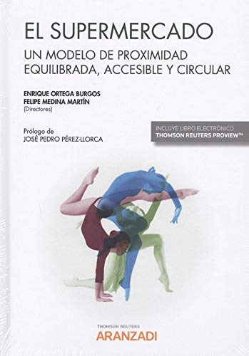 El supermercado (Papel + e-book): Un modelo de proximidad equilibrada, accesible y circular: 1087 (Gran Tratado)