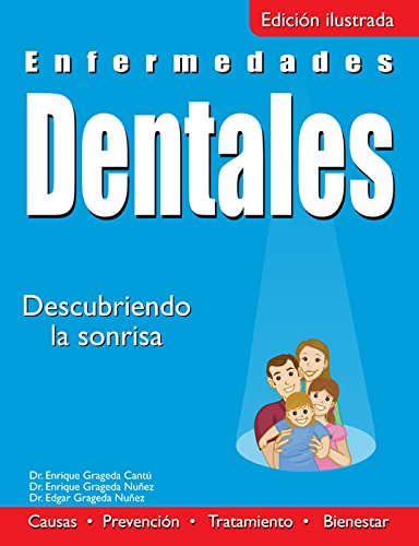 Enfermedades dentales: Descubriendo la sonrisa (Colección Salud)