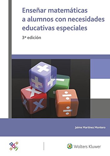 Enseñar Matemáticas a alumnos con necesidades educativas especiales. (3ª ed. - 2