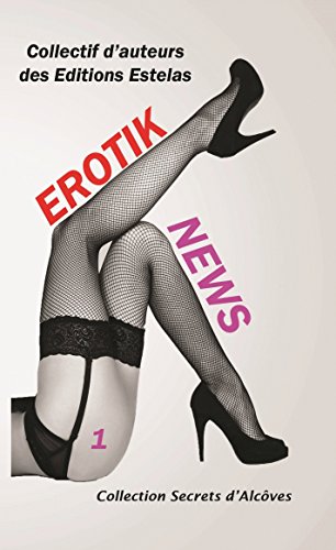 Erotik News: Tome 1 (French Edition)