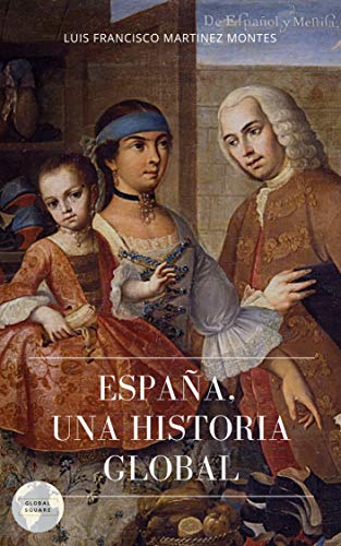 ESPAÑA: UNA HISTORIA GLOBAL