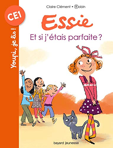 Essie, Tome 10 : Et si j'étais parfaite ? (French Edition)