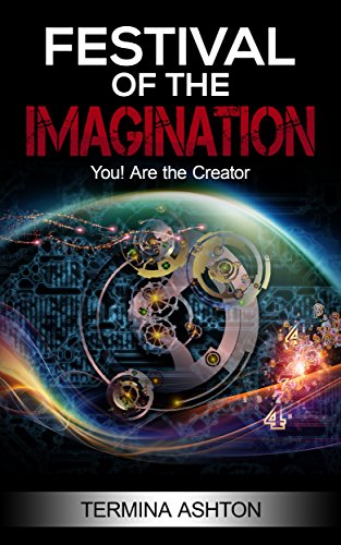 Festival of the Imagination: You! Are the Creator (English Edition)