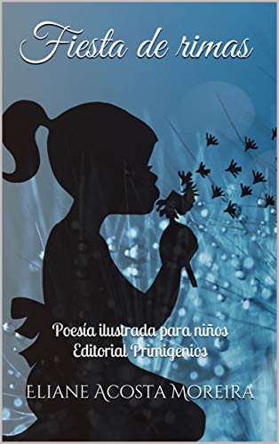 Fiesta de rimas: Poesía ilustrada para niños  Editorial Primigenios