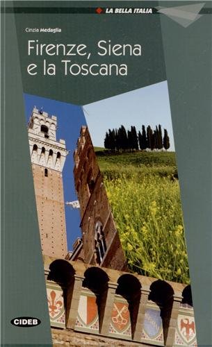 Firenze, Siena E La Toscana. Libro Audio (La bella Italia)