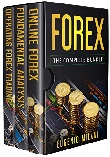 FOREX: The Complete Bundle - Includes Online Forex, Fundamental Analysis, Operating Forex Trading (English Edition)