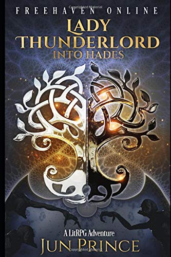 Freehaven Online Lady Thunderlord, Into Hades: A LitRPG Adventure