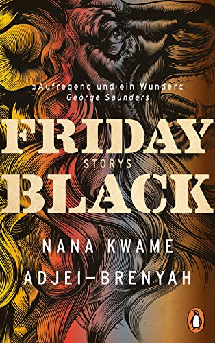 Friday Black: Storys - Der Überraschungsbestseller aus den USA - DEUTSCHSPRACHIGE AUSGABE (German Edition)