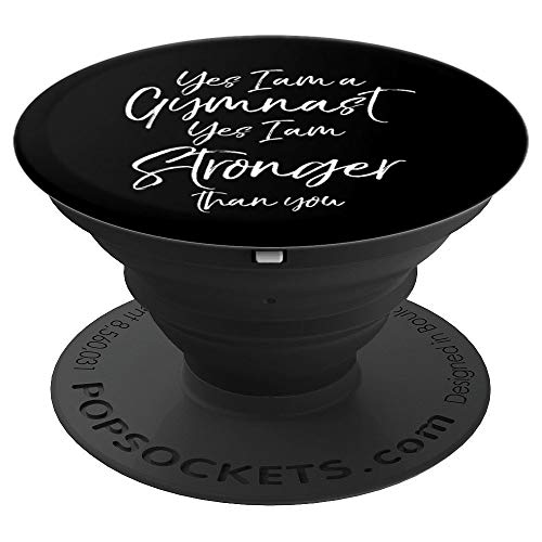 Funny Gift Yes I Am a Gymnast Yes I Am Stronger than You PopSockets Agarre y Soporte para Teléfonos y Tabletas