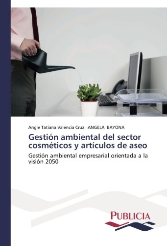 Gestión ambiental del sector cosméticos y artículos de aseo