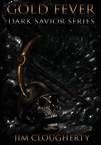 Gold Fever: Dark Savior Series (1)