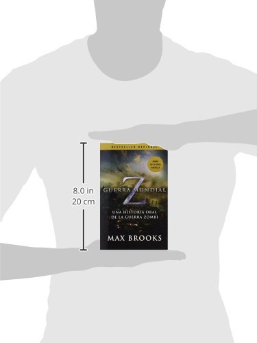 Guerra Mundial Z: Una Historia Oral de la Guerra Zombi = World War Z
