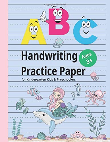 Handwriting Practice Paper for Kindergarten Kids & Preschoolers (Ages 3+): 120 Blank Writing Pages with Solid and Dotted Lines