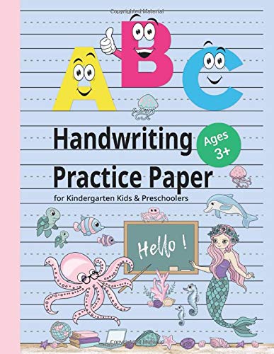 Handwriting Practice Paper for Kindergarten Kids & Preschoolers (Ages 3+): 120 Blank Writing Pages with Solid and Dotted Lines