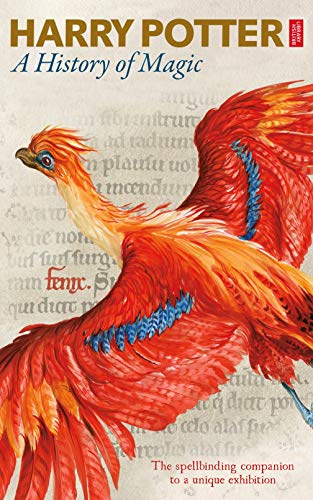 Harry Potter - A History of Magic: The eBook of the Exhibition (English Edition)