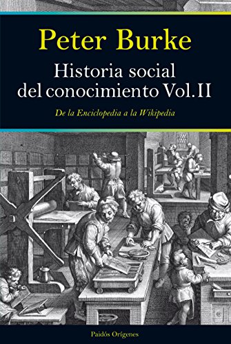 Historia social del conocimiento. Vol II: De la Enciclopedia a la Wikipedia (Orígenes)