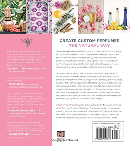 Homemade Perfume from Nature: Create Exquisite, Naturally Scented Products to Fill Your Life with Botanical Aromas