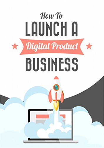 How to Launch a Digital Product Business (English Edition)
