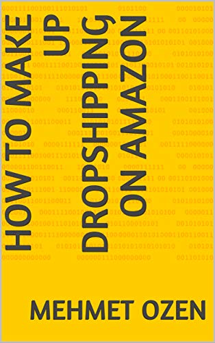 How to make up Dropshipping on Amazon (Amzn Book 1) (English Edition)