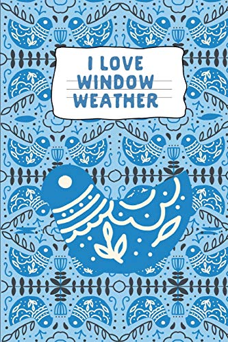 I Love Window Weather: Icelandic Gift: This is a blank, lined journal that makes a perfect Scandinavian Gluggaveour Definition gift for men or women. ... pages, a convenient size to write things in.