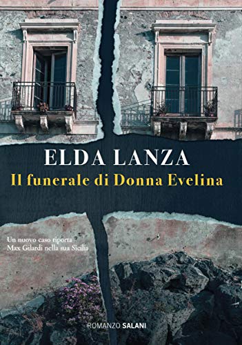 Il funerale di Donna Evelina: Una nuova inchiesta di Max Gilardi (Italian Edition)