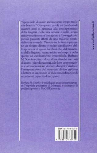 Il tempo tra le braccia. L'esperienza psicologica del bambino affetto da tumore (Psicologia)