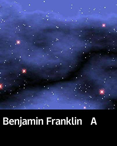 Illustrated Benjamin Franklin A: 100 classic novels (English Edition)