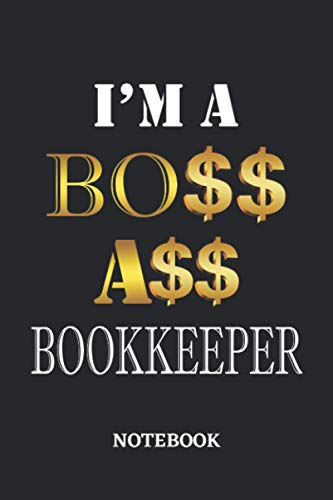 I'm A Boss Ass Bookkeeper Notebook: 6x9 inches - 110 graph paper, quad ruled, squared, grid paper pages • Greatest Passionate working Job Journal • Gift, Present Idea