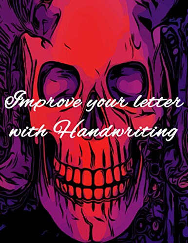 Improve your letter with Handwriting: Skull Theme. 120 Blank Writing Pages - For Students Learning to Write Letters