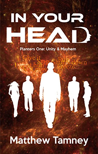 IN YOUR HEAD: Planters One: Unity and Mayhem (English Edition)