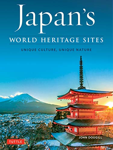 Japan's World Heritage Sites: Unique Culture, Unique Nature [Idioma Inglés]