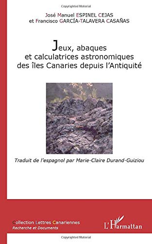 Jeux, abaques et calculatrices astronomiques des îles Canaries depuis l'Antiquité (Lettres canariennes)