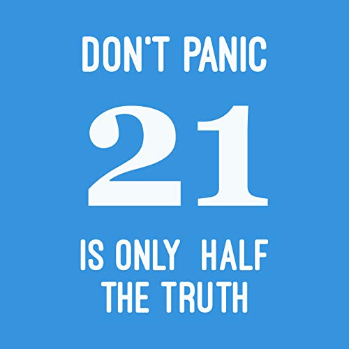 KaterLikoli Don't Panic 21 is Only Half The Truth 42 Douglas Adams - Camiseta para mujer turquesa XXXL