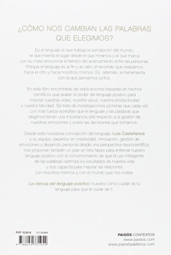 La ciencia del lenguaje positivo: Cómo nos cambian las palabras que elegimos (Contextos)