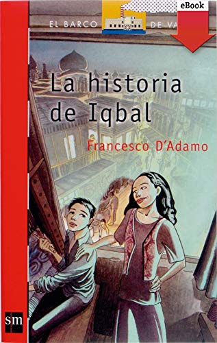 La historia de Iqbal (El Barco de Vapor Roja nº 157)