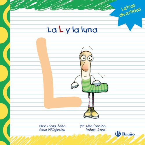 La L y la luna (Castellano - A Partir De 3 Años - Libros Didácticos - Las Divertidas Aventuras De Las Letras Y Los Números)