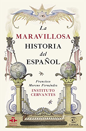 La maravillosa historia del español (GUÍAS PRÁCTICAS DEL INSTITUTO CERVANTES)